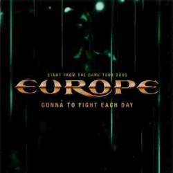 Europe : Gonna to Fight Each Day